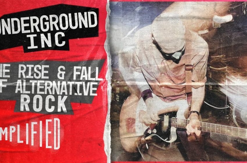  The Chaotic Rise & Fall of Alternative Rock | Underground Inc | Amplified