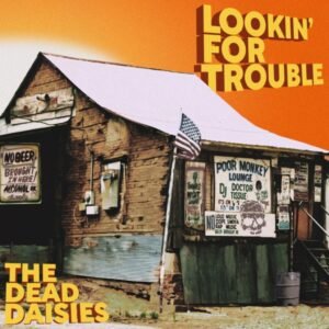 The Dead Daisies Release High-Voltage Blues Album ‘Lookin’ For Trouble’