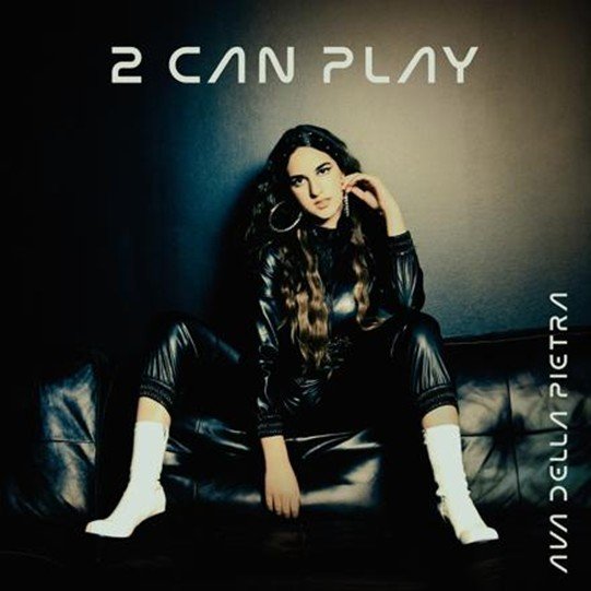 Ava Della Pietra’s “2 can play” Sharpens the Blade