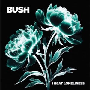 BUSH Releases Music Video For 'Scars' Song From 'I Beat Loneliness' Album