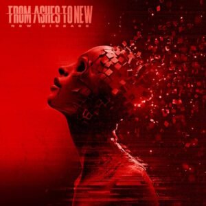 FROM ASHES TO NEW Releases New Song 'New Disease'