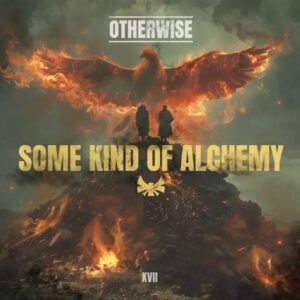 OTHERWISE Announces New EP, 'Some Kind Of Alchemy'
