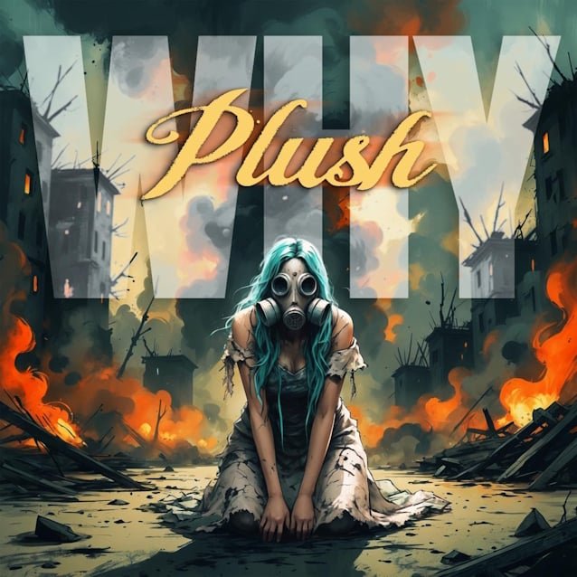 PLUSH Releases Music Video For DAVID DRAIMAN Collaboration 'Why'