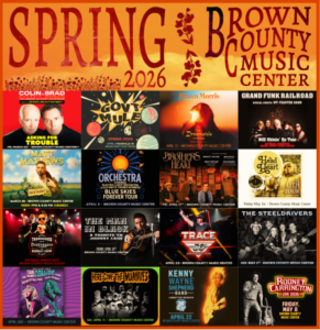 SPRING LINEUP 2026 @ BROWN COUNTY MUSIC CENTER